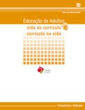 Educação de Adultos: vida no currículo e currículo na vida